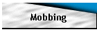 Mobbing II