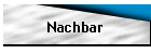 Nachbar