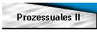 Prozessuales II