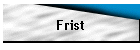 Frist