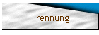 Trennung