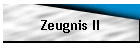 Zeugnis II