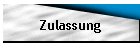Zulassung